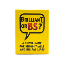 Load image into Gallery viewer, Brilliant or BS?