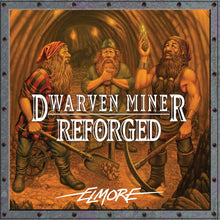 Load image into Gallery viewer, Dwarven Miner Reforged