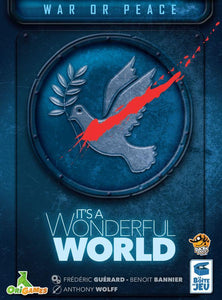 Its a Wonderful World War or Peace